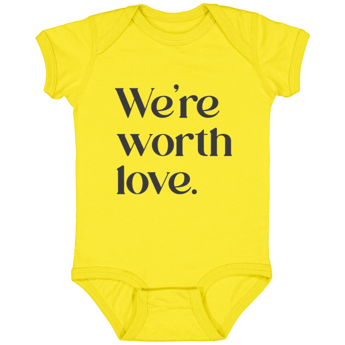 We're worth love™ (yellow onesie)