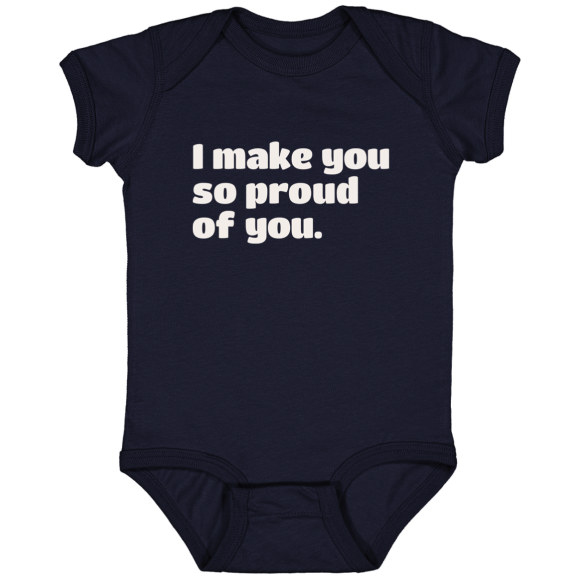 I make you so proud of you.™ (navy onesie)