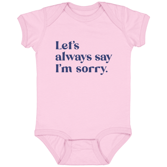 Let's always say I'm sorry.™ (pink onesie)