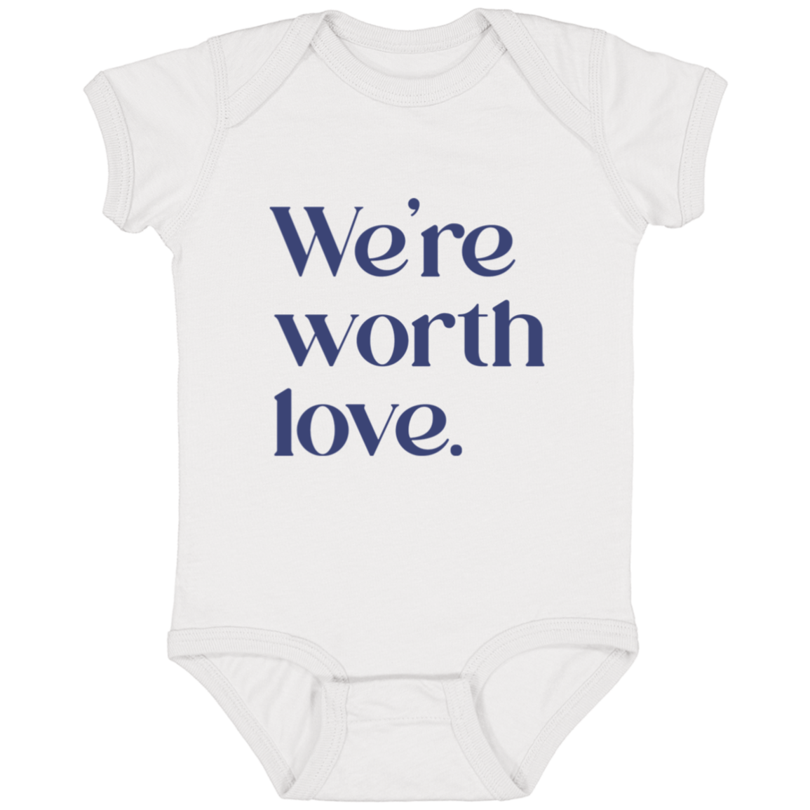 We're worth love™ (white onesie)