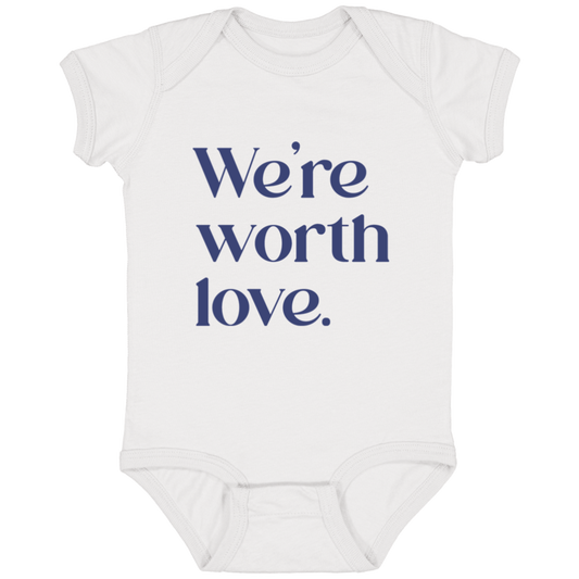 We're worth love™ (white onesie)