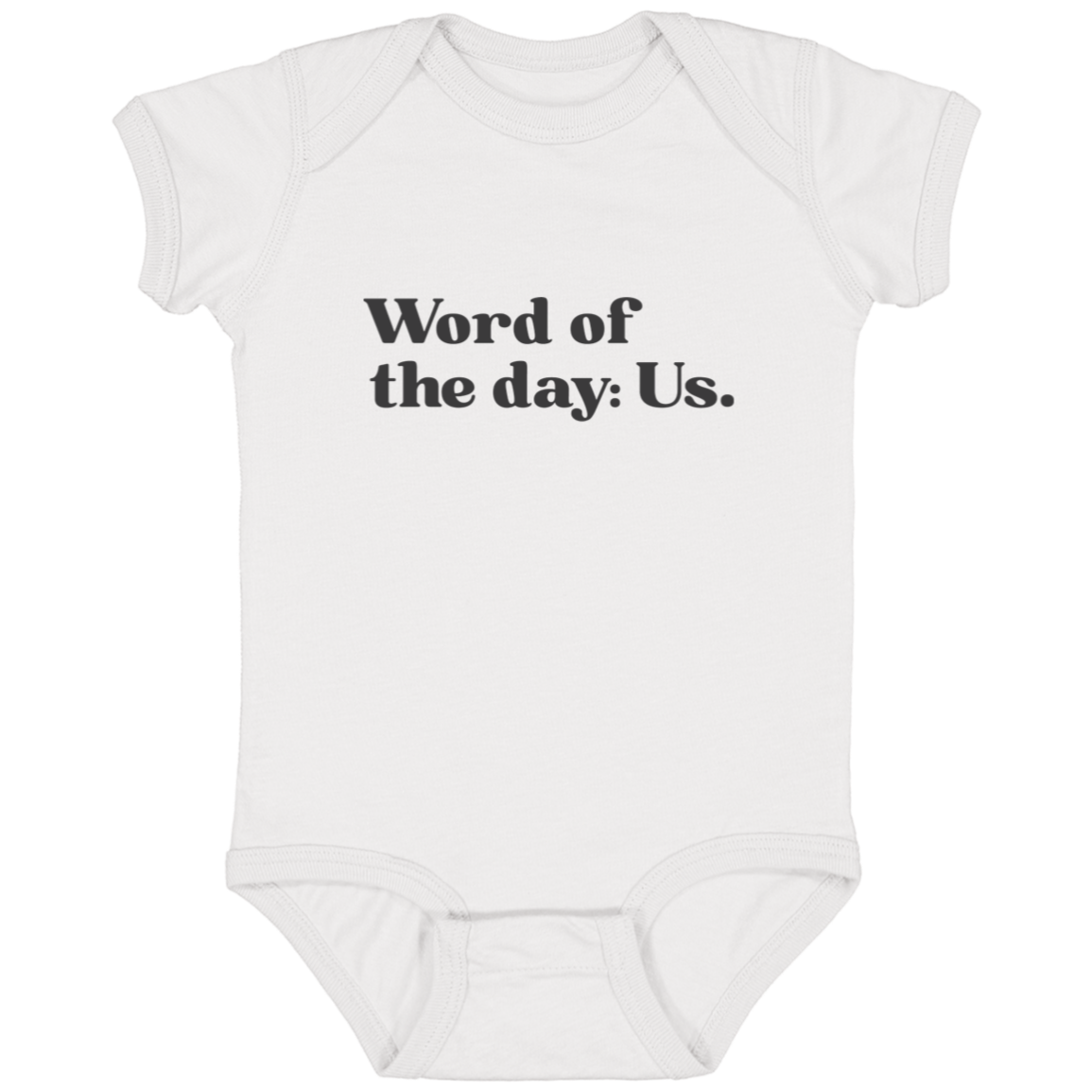 Word of the day: Us.™ (white onesie)