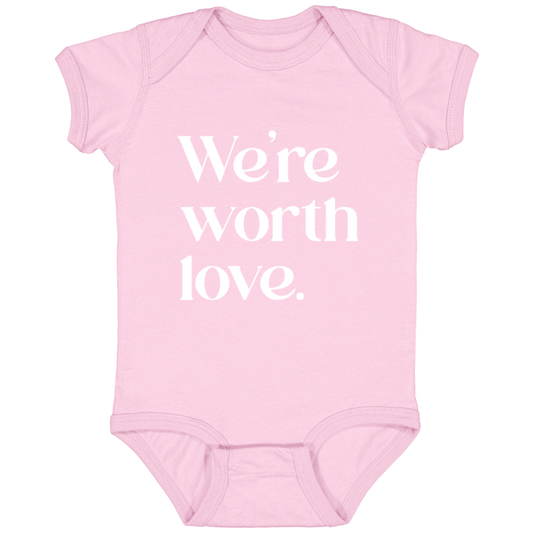 We're worth love™ (pink onesie)