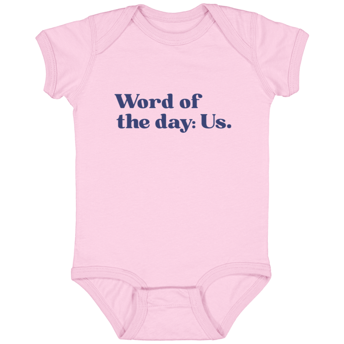 Word of the day: Us.™ (pink onesie)