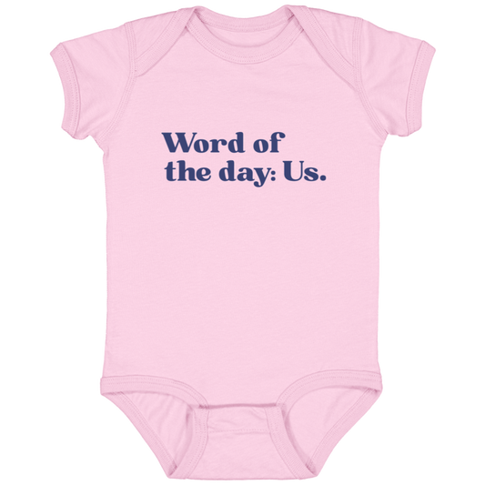 Word of the day: Us.™ (pink onesie)