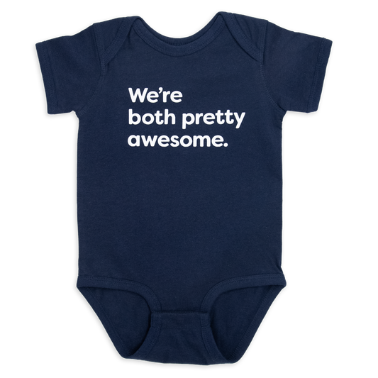 We're both pretty awesome.™ (navy onesie)