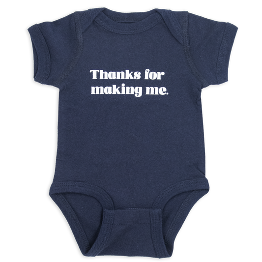 Thanks for making me.™ (navy onesie)