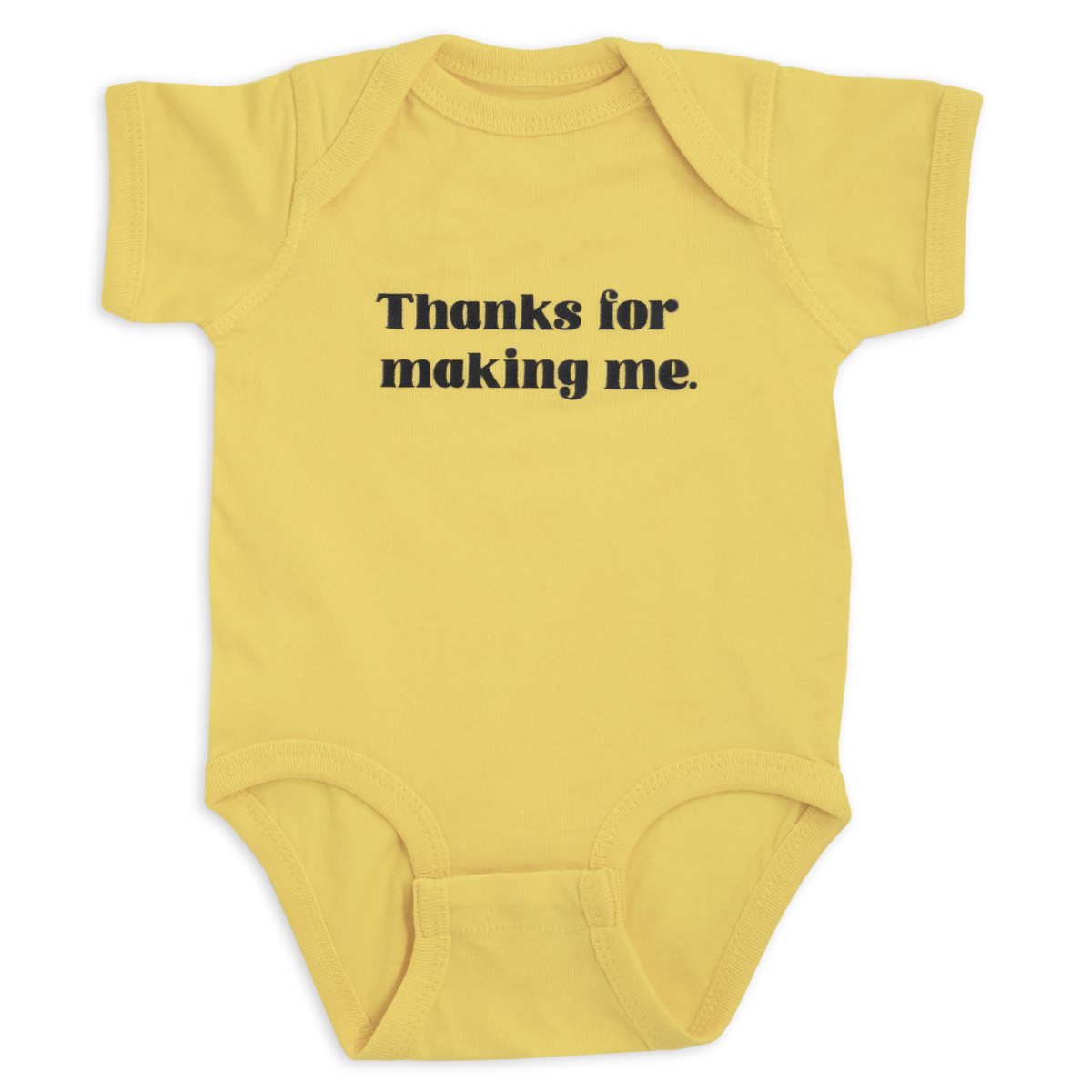 Thanks for making me.™ (yellow onesie)