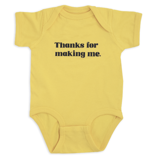 Thanks for making me.™ (yellow onesie)