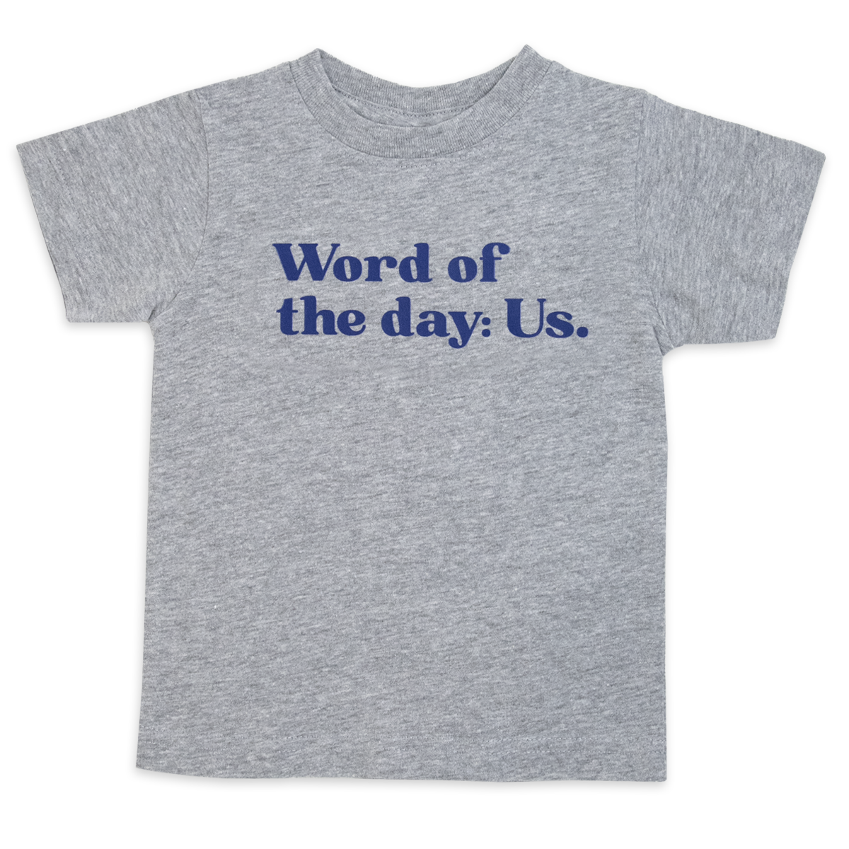 Word of the day. Us.™ (infant heather tee)