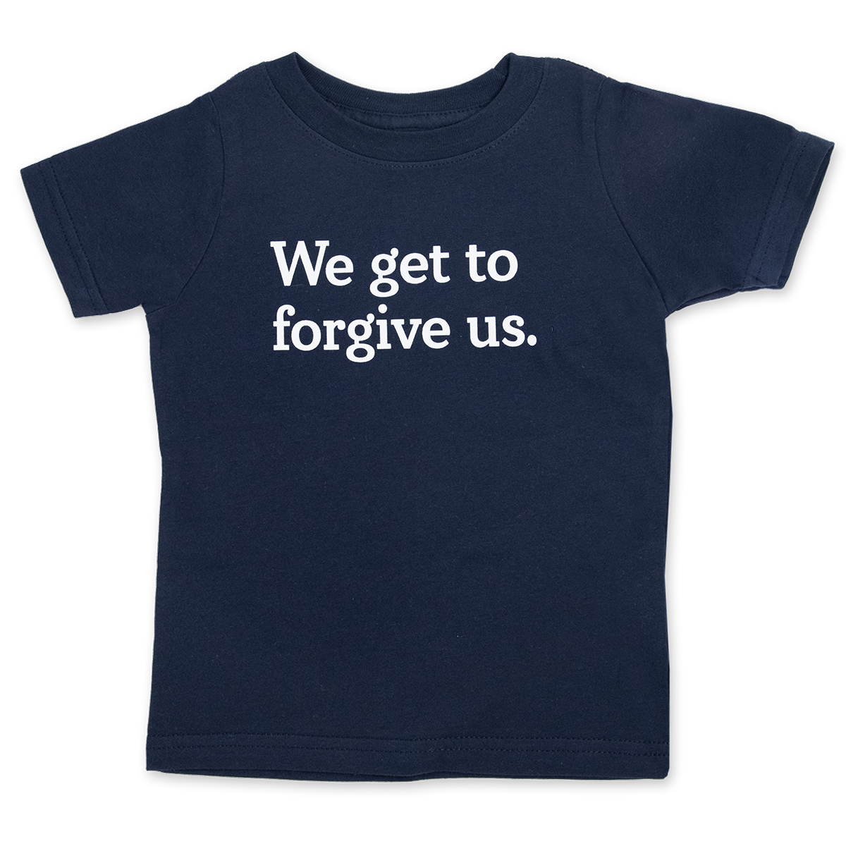 We get to forgive us.™ (toddler navy tee)
